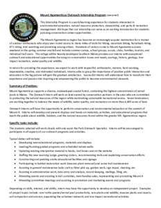 Mount Agamenticus Outreach Internship Program (seasonal) This Internship Program is a work/learning experience for students interested in environmental education, natural resource protection, stewardship, and parks & rec