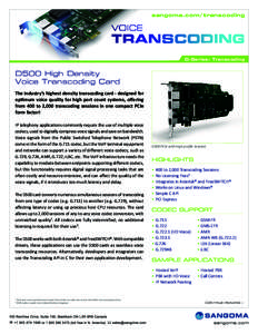 sangoma.com / transcoding  D-Series: Transcoding D500 High Density Voice Transcoding Card