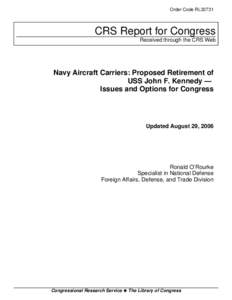 Navy Aircraft Carriers: Proposed Retirement of USS John F. Kennedy   Issues and Options for Congress