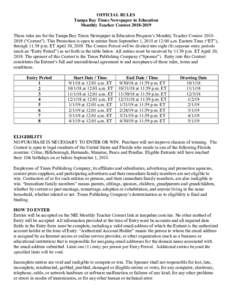 OFFICIAL RULES Tampa Bay Times Newspaper in Education Monthly Teacher ContestThese rules are for the Tampa Bay Times Newspaper in Education Program’s Monthly Teacher Contest (“Contest”). This Pr
