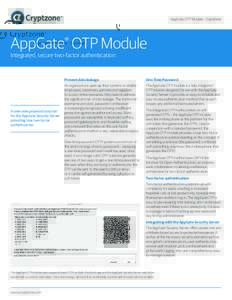 AppGate OTP Module – Datasheet  AppGate OTP Module ®  Integrated, secure two-factor authentication
