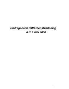 Gedragscode SMS-Dienstverlening d.d. 1 mei  Gedragscode SMS-Dienstverlening