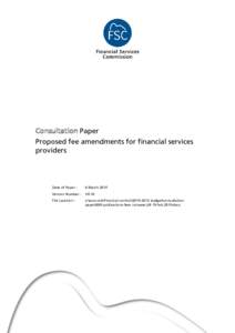 Consultation Paper Proposed fee amendments for financial services providers Date of Paper :