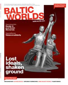 BALTIC WORLDS  A scholarly journal and news magazine. AprilVol. VIII:1–2. From the Centre for Baltic and East European Studies (CBEES), Södertörn University.  AprilVol. VIII:1–2