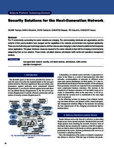 Network Platform Technology Domain  Security Solutions for the Next-Generation Network OKABE Toshiya, NAKAI Shoichiro, SERA Takafumi, KAWATSU Masato, ITO Kazuhiro, KAWACHI Yasuro  Abstract