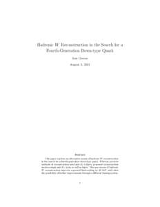 Hadronic W Reconstruction in the Search for a Fourth-Generation Down-type Quark Ami Greene August 3, 2012  Abstract
