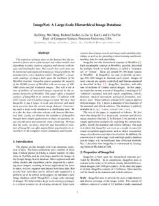 ImageNet: A Large-Scale Hierarchical Image Database Jia Deng, Wei Dong, Richard Socher, Li-Jia Li, Kai Li and Li Fei-Fei Dept. of Computer Science, Princeton University, USA {jiadeng, wdong, rsocher, jial, li, feifeili}@