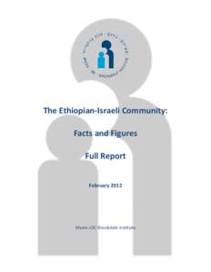 The Ethiopian-Israeli Community: Facts and Figures Full Report FebruaryMyers-JDC-Brookdale Institute