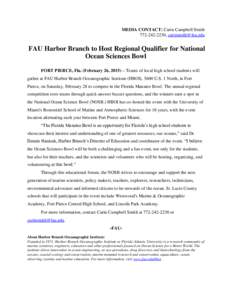 MEDIA CONTACT: Carin Campbell Smith,  FAU Harbor Branch to Host Regional Qualifier for National Ocean Sciences Bowl FORT PIERCE, Fla. (February 26, 2015) – Teams of local high school stud