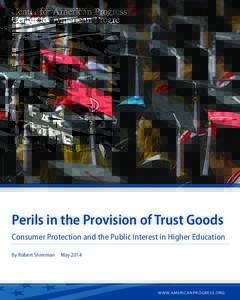 ASSOCIATED PRESS/BUTCH DILL Perils in the Provision of Trust Goods Consumer Protection and the Public Interest in Higher Education By Robert Shireman