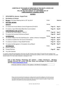 A MEETING OF THE BOARD OF DIRECTORS OF THE SOUTH LONDON AND MAUDSLEY NHS FOUNDATION TRUST WILL BE HELD ON TUESDAY 16TH SEPTEMBER 2014 AT 1:00PM, MAUDSLEY LEARNING CENTRE  AGENDA