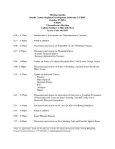 Meeting Agenda Lincoln County Regional Development Authority (LCRDA) October 27, 2014 4:30pm. Teleconference Meeting Call-in Number: 