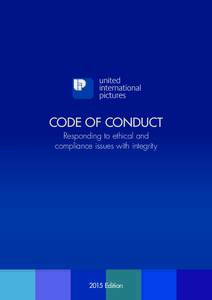 CODE OF CONDUCT Responding to ethical and compliance issues with integrity 2015 Edition