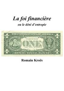 La foi financière ou le déni d’entropie Romain Kroës  2