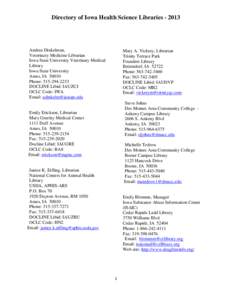 Directory of Iowa Health Science Libraries[removed]Andrea Dinkelman, Veterinary Medicine Librarian Iowa State University Veterinary Medical Library