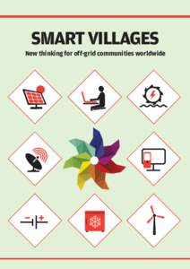 SMART VILLAGES New thinking for off-grid communities worldwide SMART VILLAGES New thinking for off-grid communities worldwide
