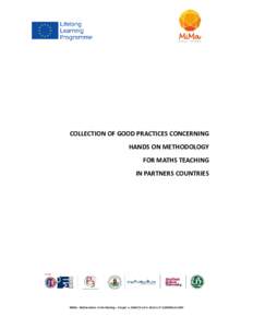 COLLECTION OF GOOD PRACTICES CONCERNING HANDS ON METHODOLOGY FOR MATHS TEACHING IN PARTNERS COUNTRIES  MiMa - Mathematics in the Making – Project nLLPIT-COMENIUS-CMP