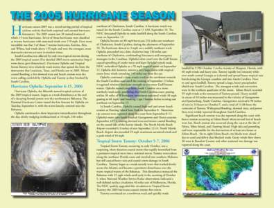 H  urricane season 2005 was a record-setting period of tropical cyclone activity that both surprised and amazed hurricane forecasters. The 2005 season saw 28 named storms of which 15 were hurricanes. Seven of those hurri