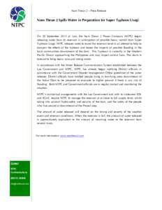 Nam Theun 2 – Press Release  Nam Theun 2 Spills Water in Preparation for Super Typhoon Usagi On 20 September 2013 at 1pm, the Nam Theun 2 Power Company (NTPC) began releasing water from its reservoir in anticipation of