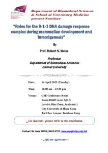 Department of Biomedical Sciences & School of Veterinary Medicine present Seminar “Roles for theDNA damage response complex during mammalian development and