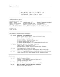 Gregory Francis Welch  1 Gregory Francis Welch Curriculum Vitae—May 22, 2015
