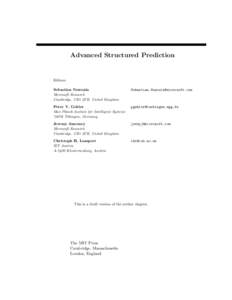 Advanced Structured Prediction  Editors: Sebastian Nowozin Microsoft Research Cambridge, CB1 2FB, United Kingdom
