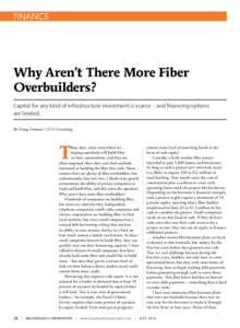 FINANCE  Why Aren’t There More Fiber Overbuilders? Capital for any kind of infrastructure investment is scarce – and financing options are limited.