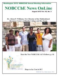 Washington 2012: NOBCChE Annual Meeting Information  NOBCChE News OnLine August 2012 Vol. 42, No. 2  Dr. Alison P. Williams, New Director of the Multicultural