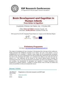 ESF Research Conferences A Programm e o f th e Europea n S cie nc e F ound atio n Brain Development and Cognition in Human Infants From Action to Cognition