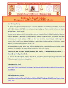 Petition for Diwali Holiday  Montgomery and Howard County Public Schools Dear Chinmaya Family, Dr. Murali Balaji, Director of Education and Curriculum Reform of Hindu America Foundation, in concert with Dr. D.C. Rao and 