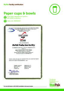 BioPak Facility certification  Paper cups & bowls Food Safety Management Systems ISO[removed]certification Valid until: [removed]
