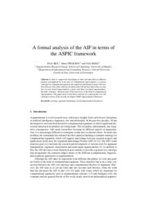 A formal analysis of the AIF in terms of the ASPIC framework Floris BEX a , Henry PRAKKEN b and Chris REED a a Argumentation Research Group, School of Computing, University of Dundee b