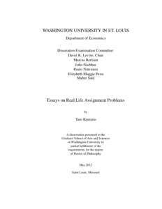 WASHINGTON UNIVERSITY IN ST. LOUIS Department of Economics Disseration Examination Committee: David K. Levine, Chair Marcus Berliant John Nachbar