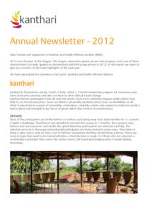 Annual NewsletterDear Friends and Supporters of kanthari and Braille Without Borders (BWB), 2012 was the year of the Dragon. The dragon represents speed, power and progress; each one of these characteristics actu