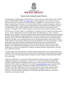 Tenure-Track Assistant/Associate Professor The Department of Epidemiology and Biostatistics at the University of South Carolina (USC) Arnold School of Public Health (ASPH, www.sph.sc.edu) is seeking applicants for a tenu