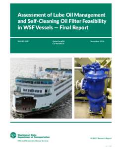 Assessment of Lube Oil Management and Self-Cleaning Oil Filter Feasibility in WSF Vessels — Final Report WA-RDOffice of Research & Library Services