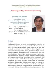 Department of Mechanical and Biomedical Engineering Co-hosted by Centre for Robotics and Automation Enhancing Tracking Performance by Learning  Prof. Masayoshi Tomizuka