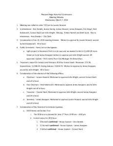 Pleasant Ridge Historical Commission Meeting Minutes Wednesday, March 7, Meeting was called to order 7:03 pm by Lauren Howard. 2. In attendance: Don Daniels, Jessica Herzig, Lauran Howard, James Koeppen, Eric Kro