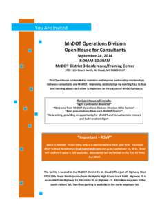 You Are Invited MnDOT Operations Division Open House for Consultants September 24, 2014 8:00AM-10:30AM