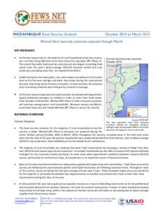 MOZAMBIQUE Food Security Outlook  October 2014 to March 2015 Minimal food insecurity outcomes expected through March KEY MESSAGES