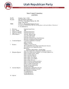   State Central Committee AGENDA DATE: PLACE: