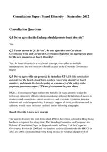 Consultation Paper: Board Diversity  September 2012 Consultation Questions Q.1 Do you agree that the Exchange should promote board diversity?