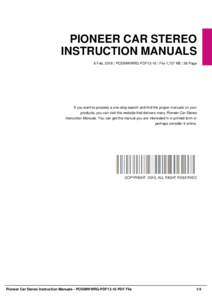 PIONEER CAR STEREO INSTRUCTION MANUALS 8 Feb, 2016 | PCSIMWWRG-PDF13-10 | File 1,727 KB | 36 Page If you want to possess a one-stop search and find the proper manuals on your products, you can visit this website that del