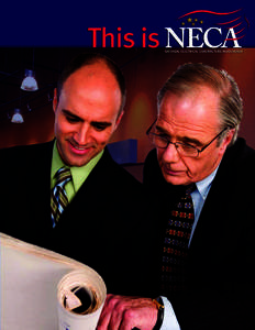 Contents This is NECA is your first look at the programs and services that NECA provides for the nation’s leading electrical contractors and the customers they serve. For additional information, please consult your NE