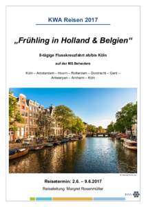 KWA Reisen 2017  „Frühling in Holland & Belgien“ 8-tägige Flusskreuzfahrt ab/bis Köln auf der MS Belvedere