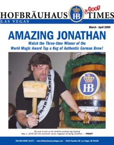 March - Aprilamazing jonathan Watch the Three-time Winner of the World Magic Award Tap a Keg of Authentic German Brew!