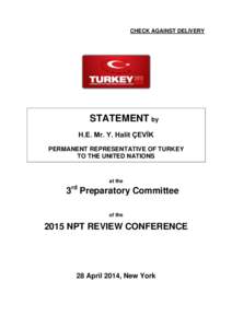 CHECK AGAINST DELIVERY  STATEMENT by H.E. Mr. Y. Halit ÇEVİK PERMANENT REPRESENTATIVE OF TURKEY TO THE UNITED NATIONS