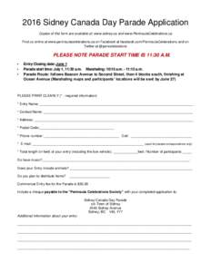 2016 Sidney Canada Day Parade Application Copies of this form are available at: www.sidney.ca and www.PeninsulaCelebrations.ca Find us online at www.peninsulacelebrations.ca on Facebook at facebook.com/PeninsulaCelebrati