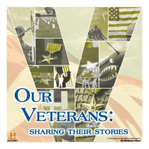 Our 	Veterans: sharing their stories A Newspaper in Education Supplement to  Who are Veterans?