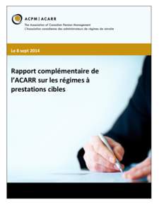 Le 8 sept[removed]Rapport complémentaire de l’ACARR sur les régimes à prestations cibles